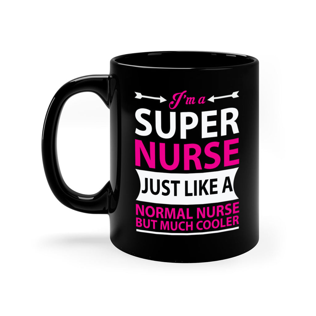 I am super nurse just Style 326#- nurse-Mug / Coffee Cup