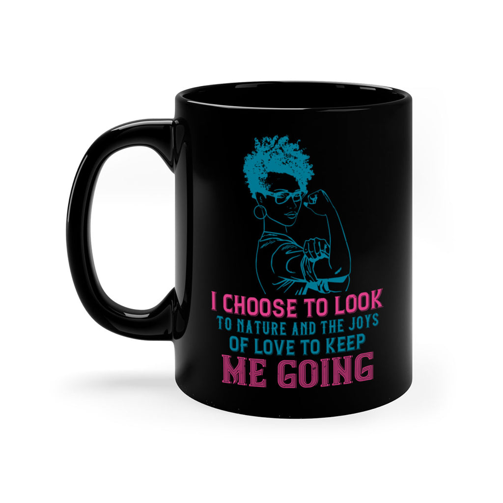 I choose to look to nature and the joys of love to keep me going Style 6#- Afro - Black-Mug / Coffee Cup