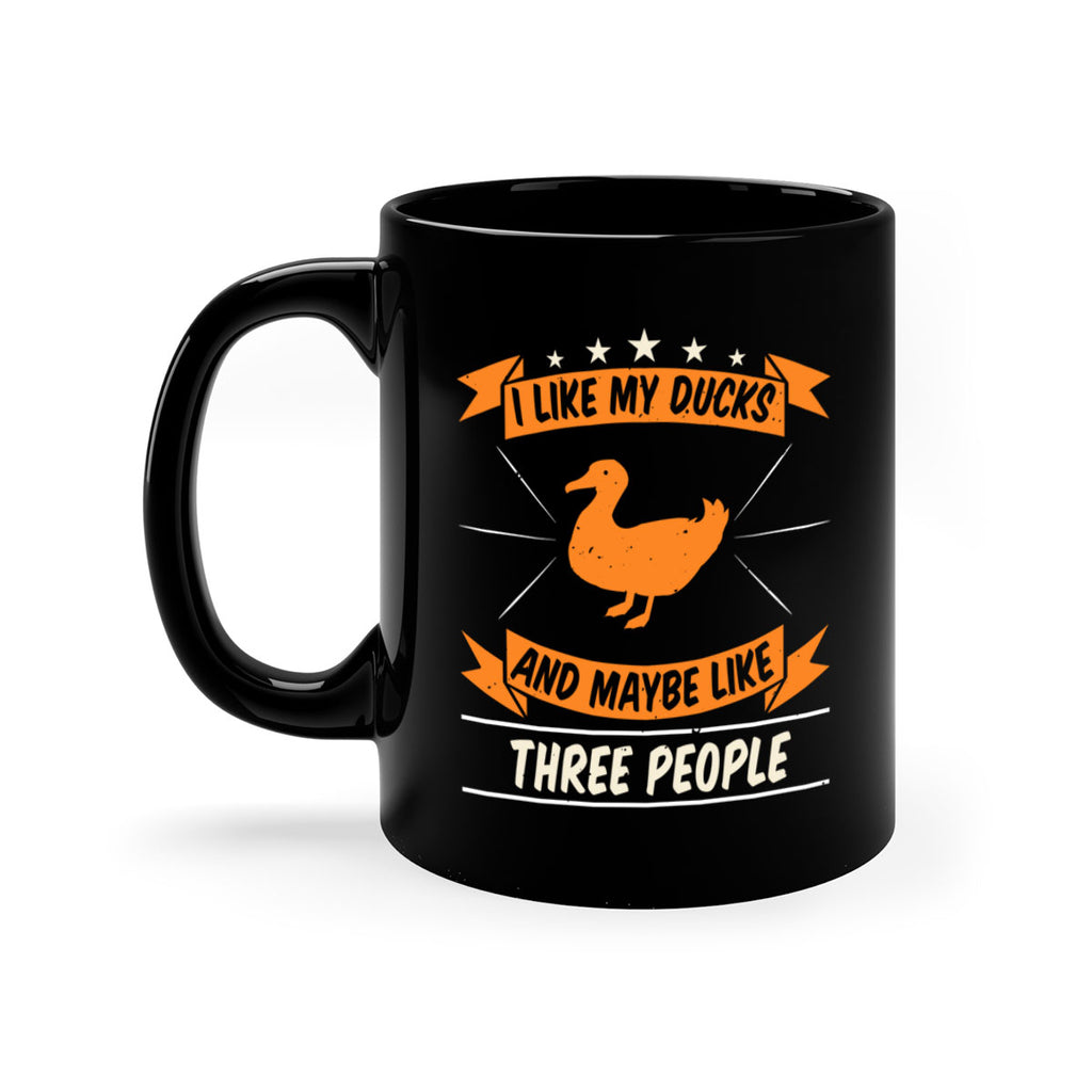 I like my ducks and maybe like three people Style 42#- duck-Mug / Coffee Cup