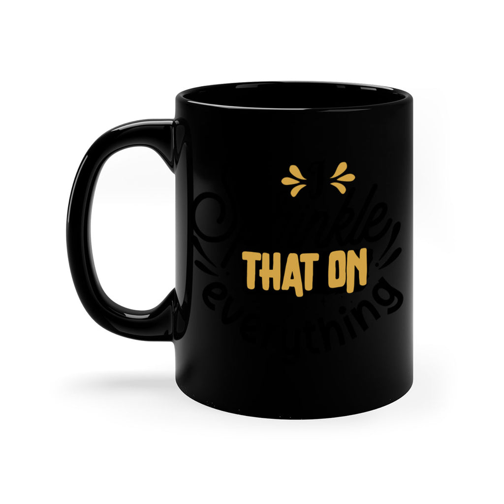 I sprinkle That on everything Style 31#- Black women - Girls-Mug / Coffee Cup