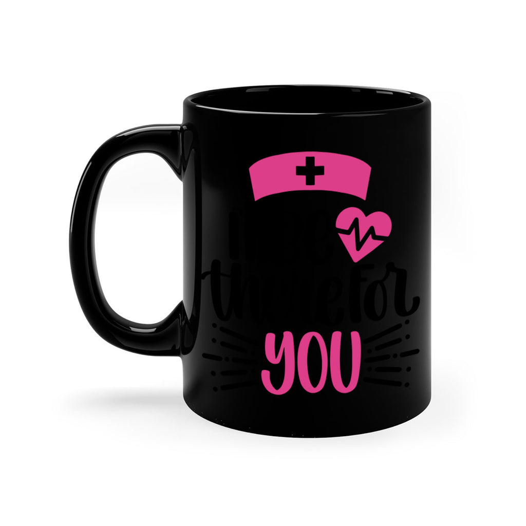 Ill Be There For You Style Style 161#- nurse-Mug / Coffee Cup