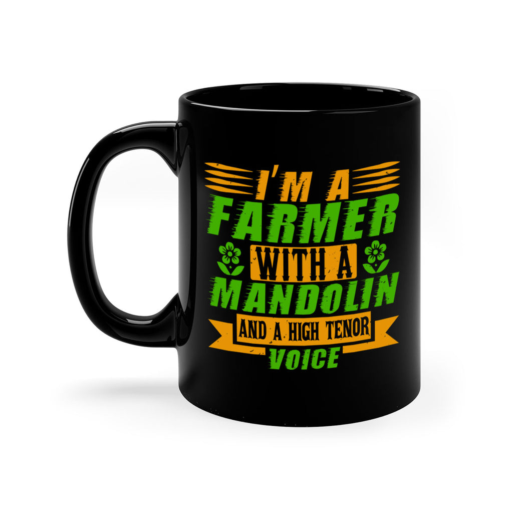 Im A Farmer With a mandolin 48#- Farm and garden-Mug / Coffee Cup