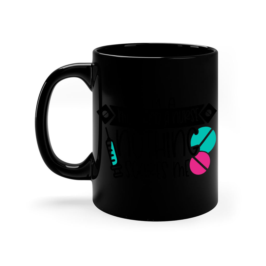 Im A Mom And A Nurse Nothing Scares Me Style Style 159#- nurse-Mug / Coffee Cup