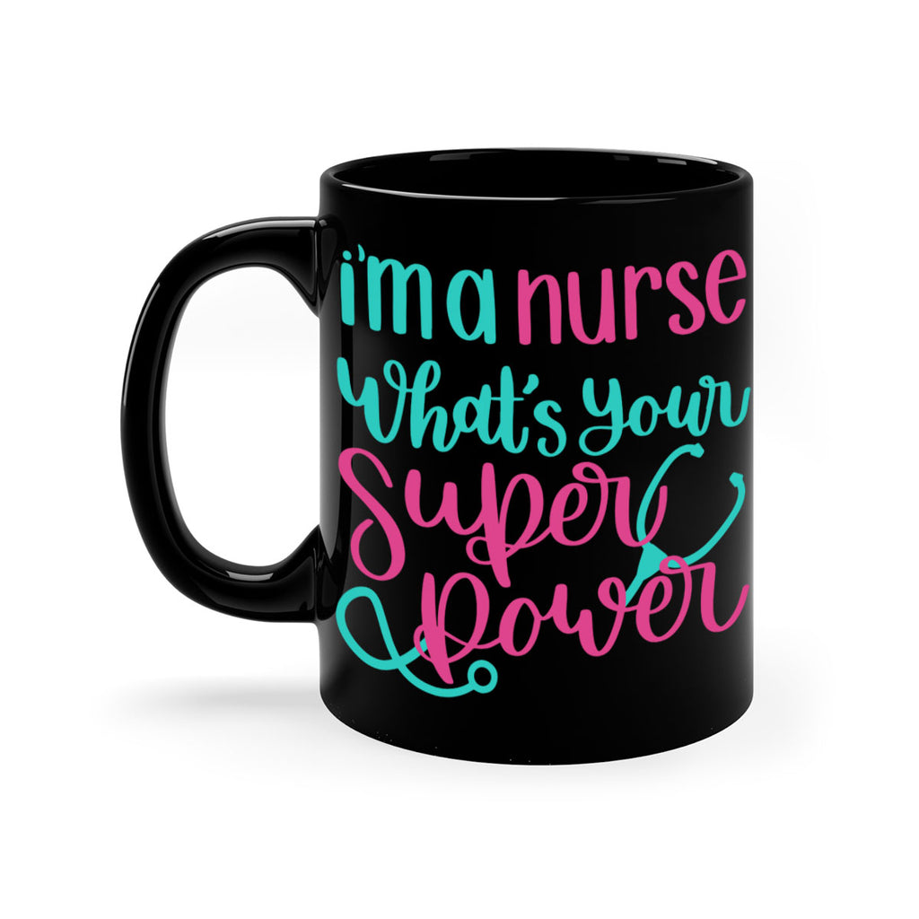 Im A Nurse Whats Your Superpower Style Style 157#- nurse-Mug / Coffee Cup