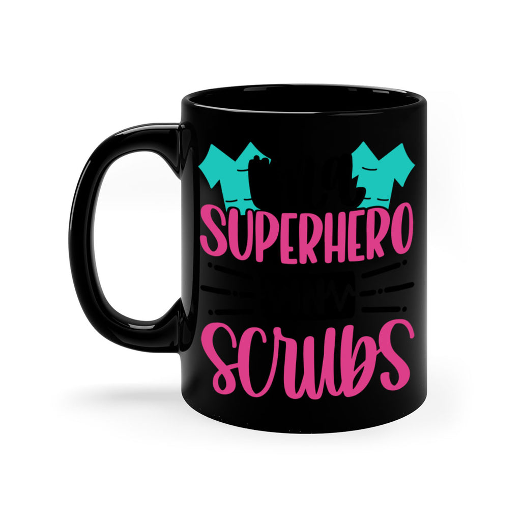 Im A Superhero In Scrubs Style Style 153#- nurse-Mug / Coffee Cup
