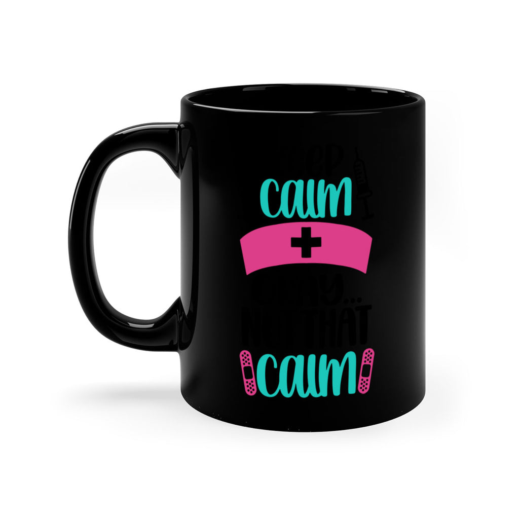 Keep Calm Okay Not Style Style 145#- nurse-Mug / Coffee Cup