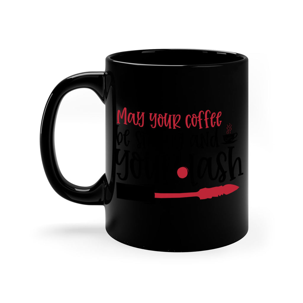 May your coffee be strong and your lash design Style 222#- makeup-Mug / Coffee Cup