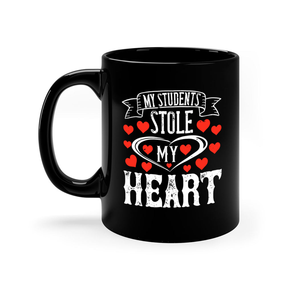 My Students Stole My Heart Style 92#- teacher-Mug / Coffee Cup