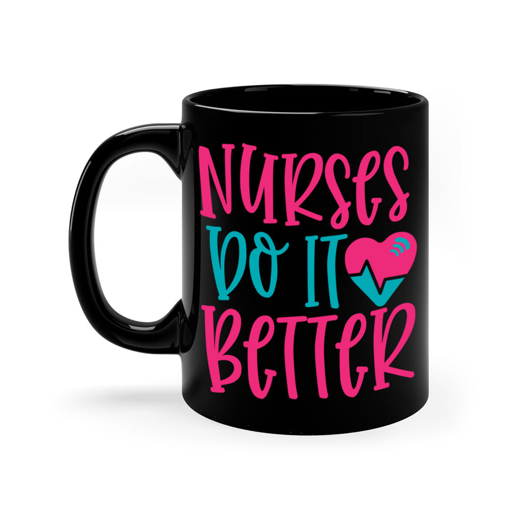 Nurses Do It Better Style Style 83#- nurse-Mug / Coffee Cup