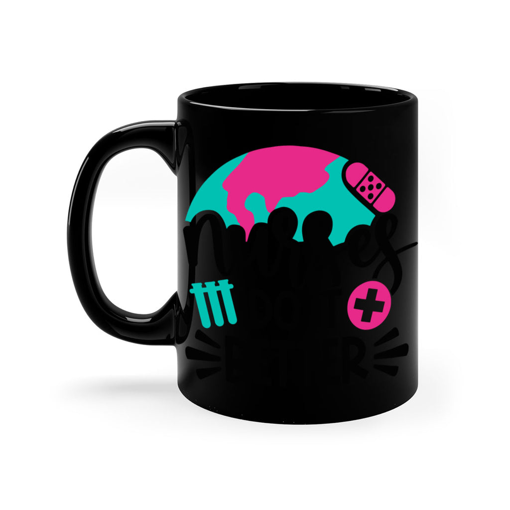 Nurses Do It Better Style Style 84#- nurse-Mug / Coffee Cup