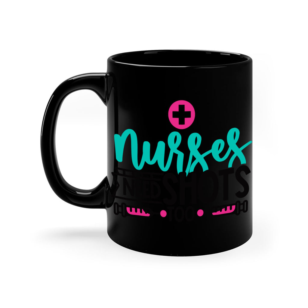 Nurses Need Shoot Too Style Style 82#- nurse-Mug / Coffee Cup