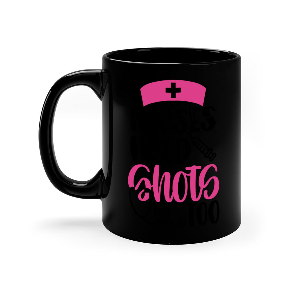 Nurses Need Shots Too Style Style 81#- nurse-Mug / Coffee Cup