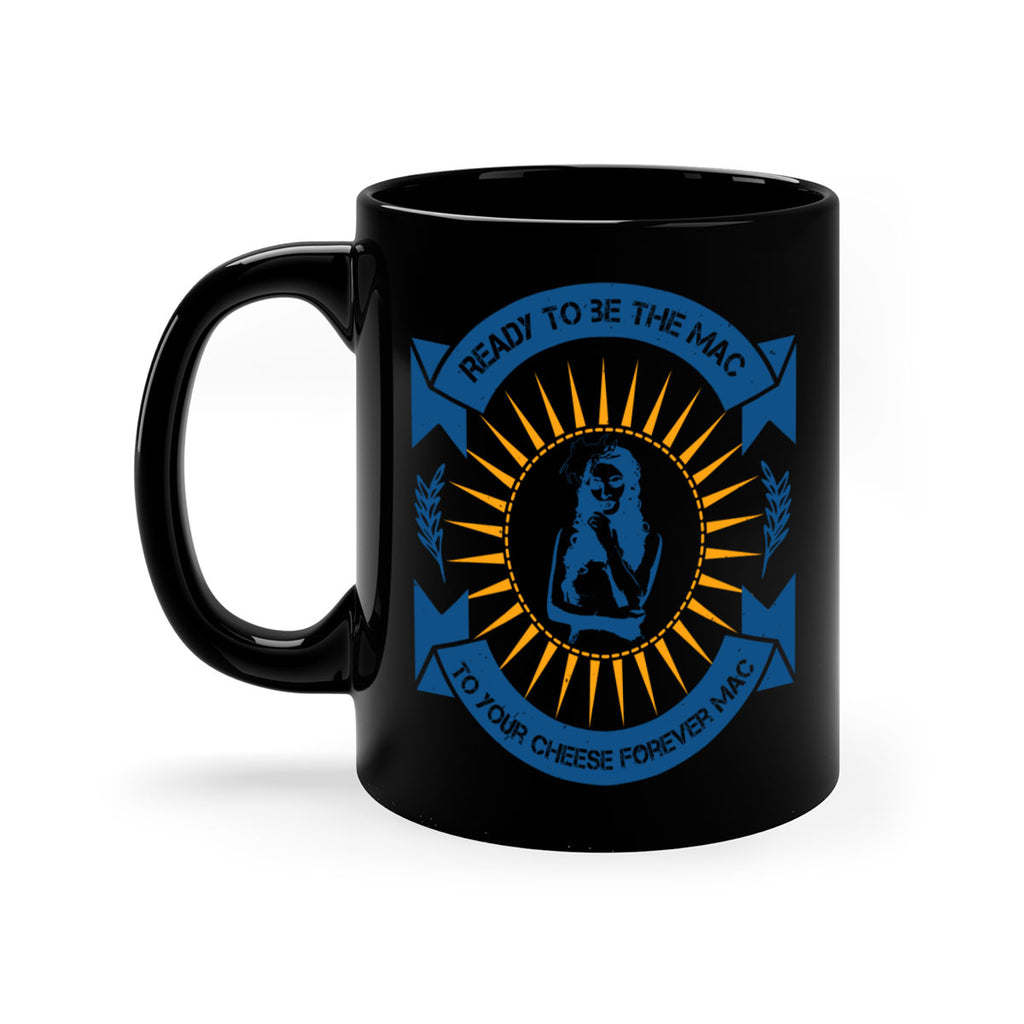 Ready to be the mac to your cheese forever 38#- bride-Mug / Coffee Cup