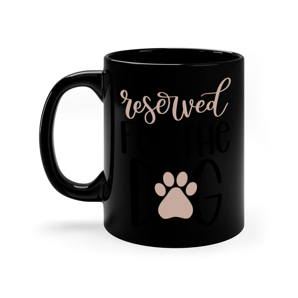 Reserved Fot The Dog Style 10#- Dog-Mug / Coffee Cup