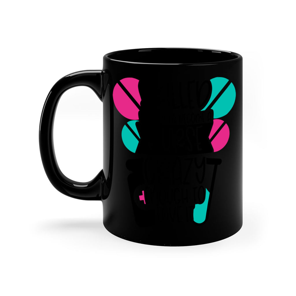 Skilled Enough To Become A Nurse Crazy Enough To Love It Style Style 39#- nurse-Mug / Coffee Cup