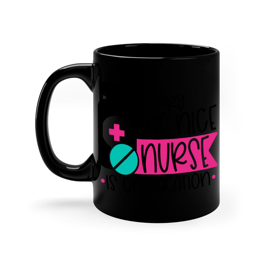 Sorry The Nice Nurse Is On Vacation Style Style 30#- nurse-Mug / Coffee Cup