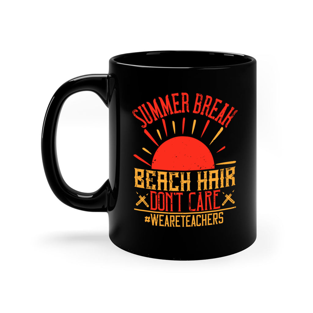 Summer break beach hair don’t care WeAreTeachers Style 19#- teacher-Mug / Coffee Cup