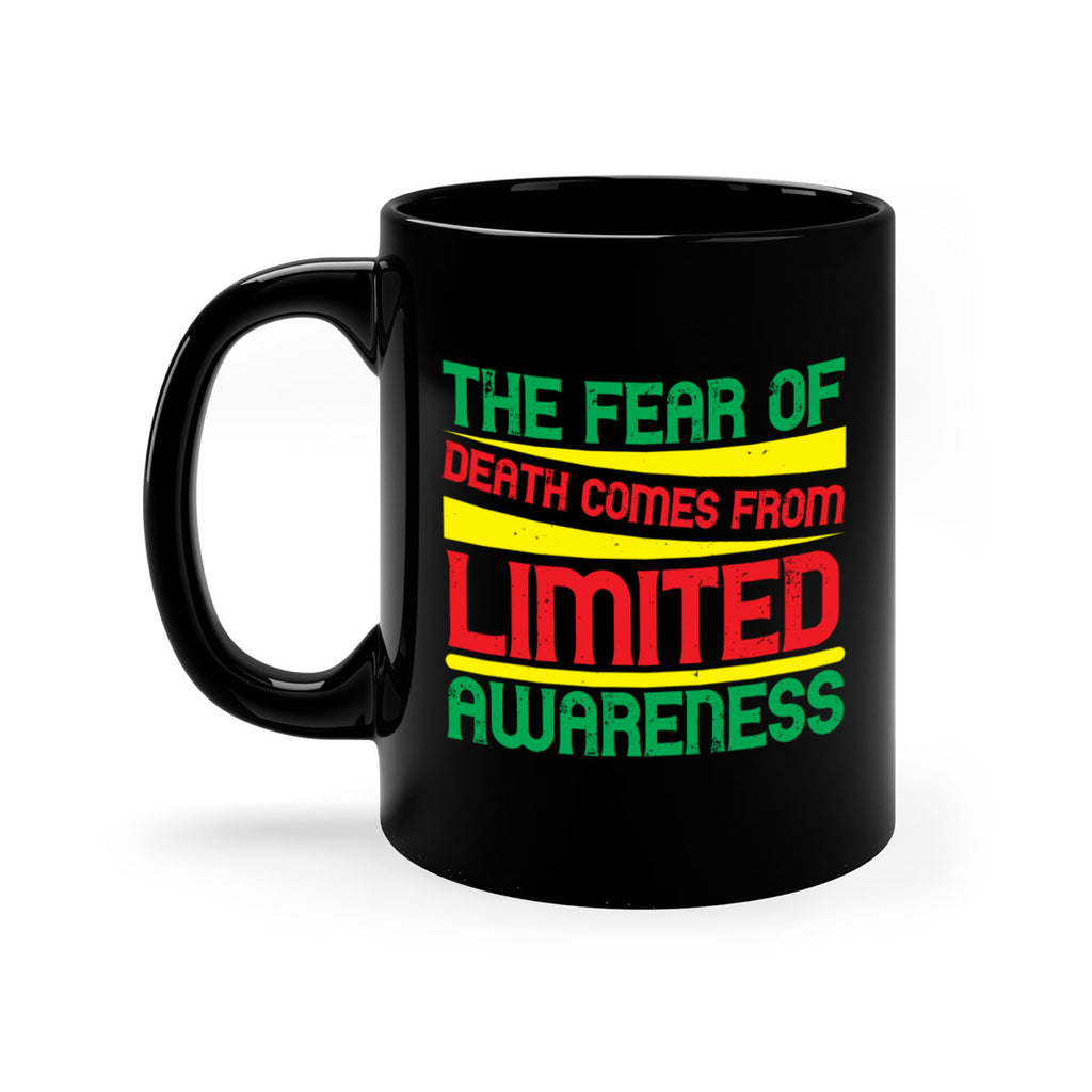 The fear of death comes from limited awareness Style 25#- Self awareness-Mug / Coffee Cup