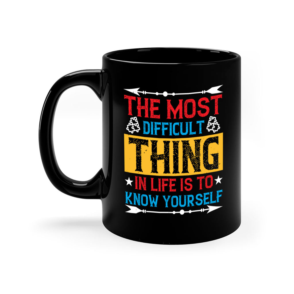 The most difficult thing in life is to know yourself Style 18#- Self awareness-Mug / Coffee Cup
