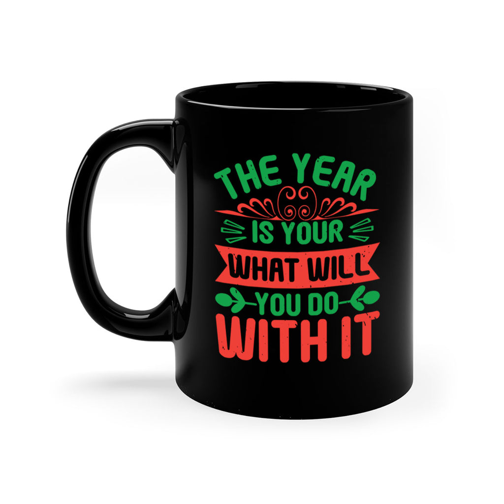 The year is your what will you do with it Style 9#- baby shower-Mug / Coffee Cup