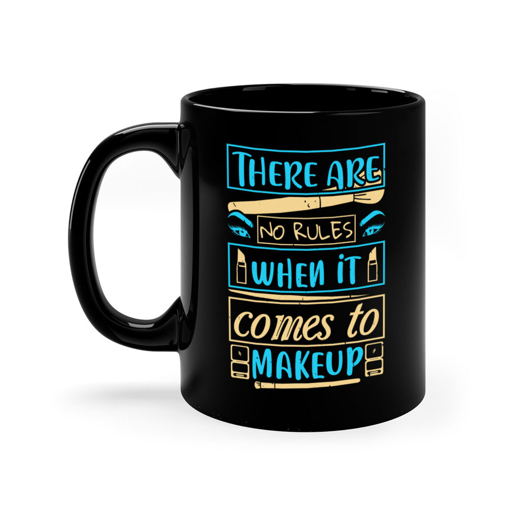 There are no rules when it comes to makeup Style 180#- makeup-Mug / Coffee Cup