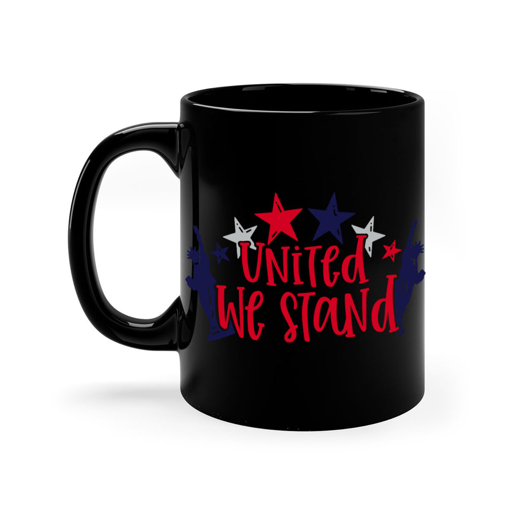 United We Stand Style 179#- 4th Of July-Mug / Coffee Cup