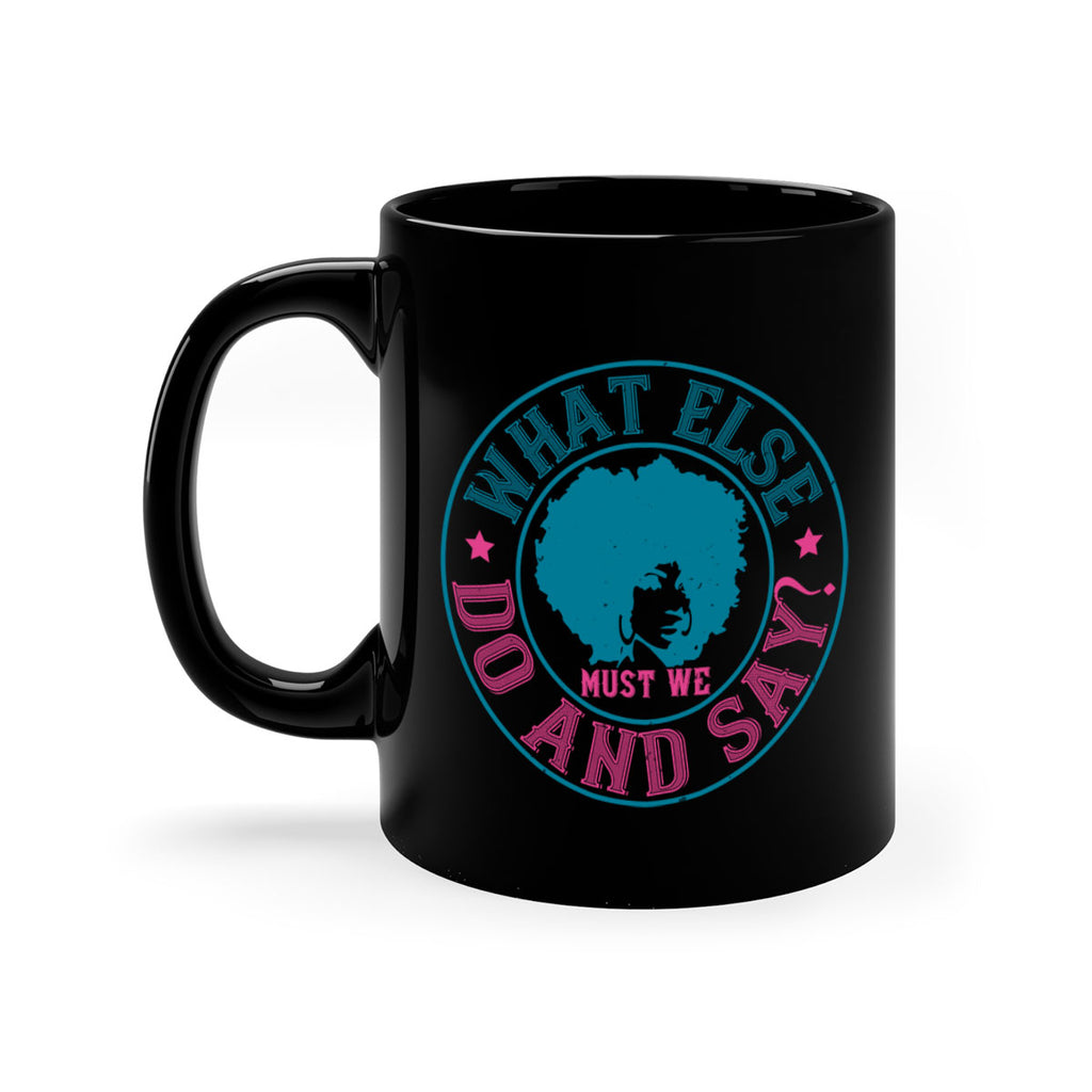 WHAT ELSE DO AND SAY Style 14#- Afro - Black-Mug / Coffee Cup