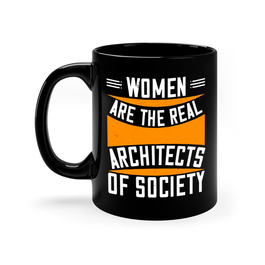 Women are the real architects Style 5#- World Health-Mug / Coffee Cup