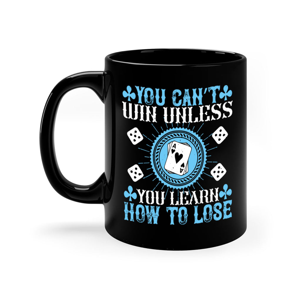 You can’t win unless you learn how to lose Style 8#- dentist-Mug / Coffee Cup