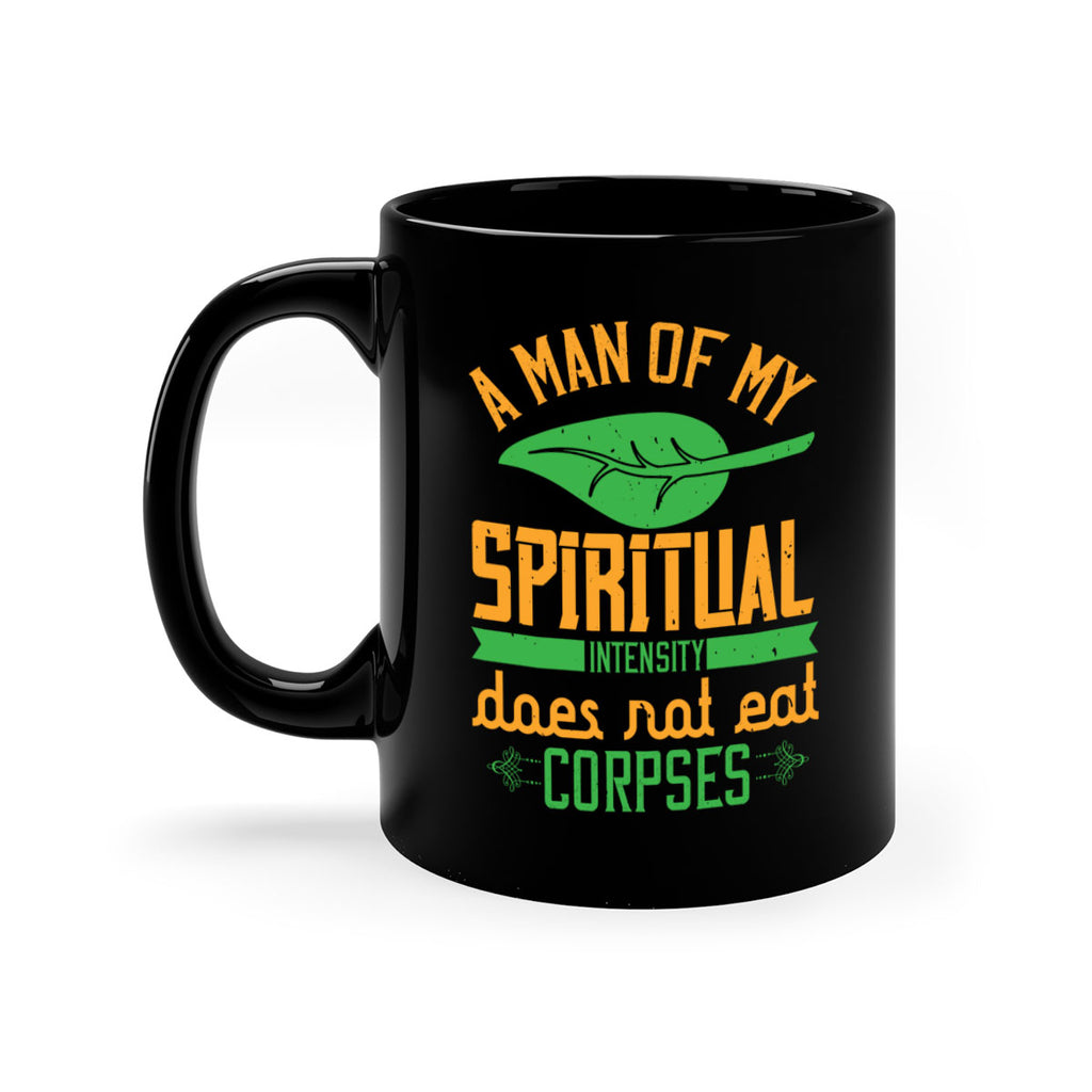 a man of my spiritual intensity does not eat corpses 150#- vegan-Mug / Coffee Cup