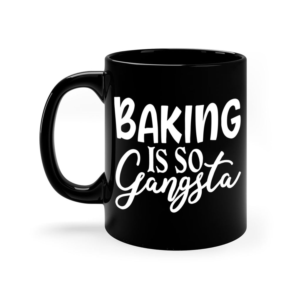 baking is so gangsta 55#- kitchen-Mug / Coffee Cup