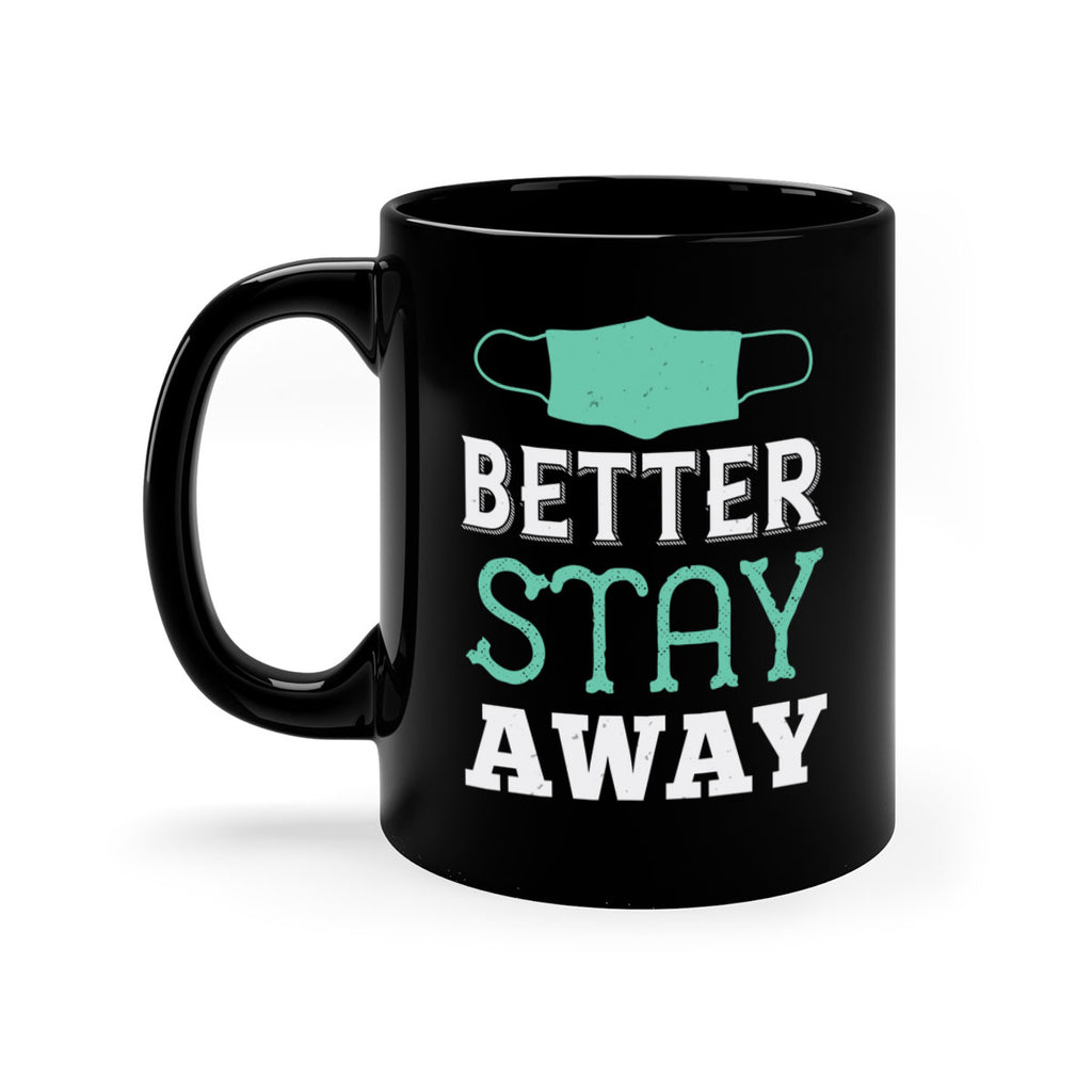 better stay away Style 37#- corona virus-Mug / Coffee Cup