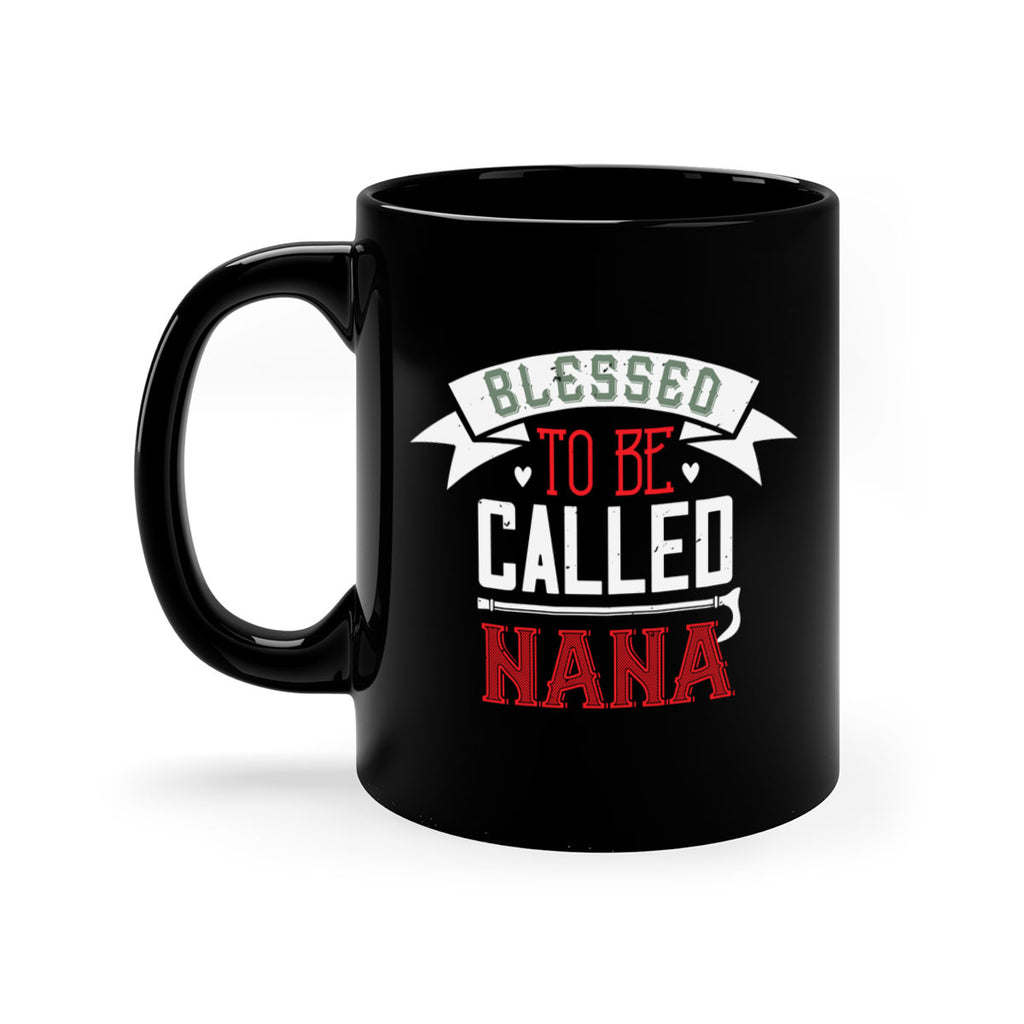 blessed to be called nana 108#- grandma-Mug / Coffee Cup
