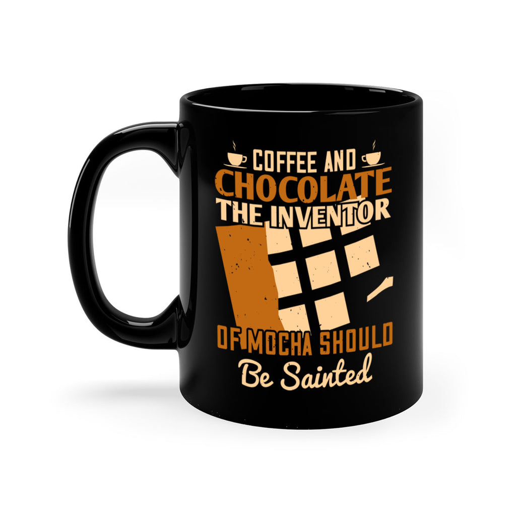 coffee and chocolate—the inventor of mocha should be sainted 42#- chocolate-Mug / Coffee Cup