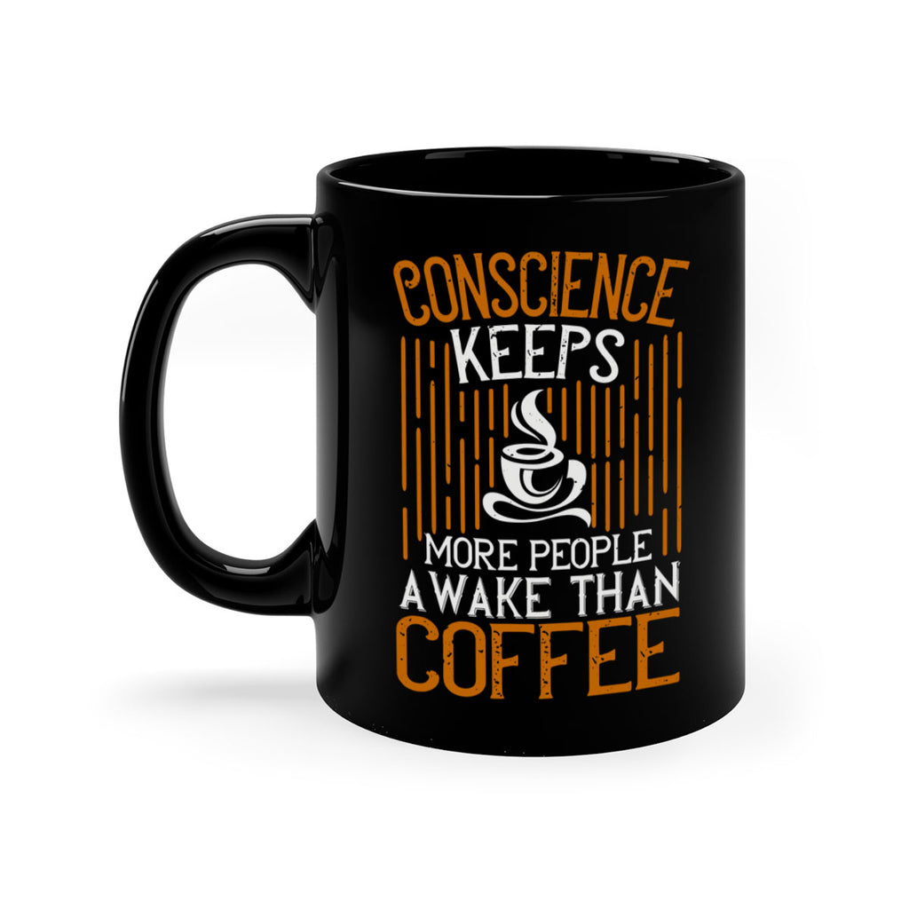 conscience keeps more people awake than coffee 272#- coffee-Mug / Coffee Cup