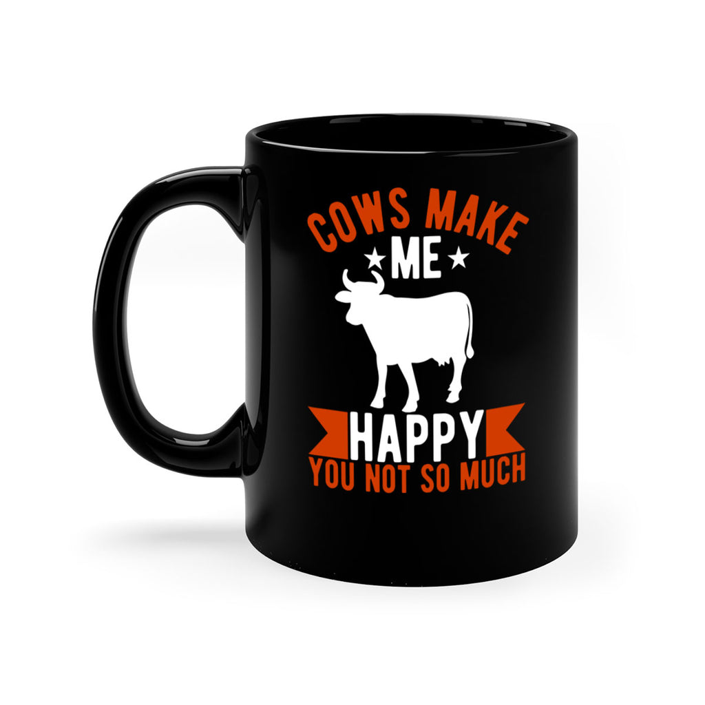 cows make me happy you not so much Style 5#- Cow-Mug / Coffee Cup