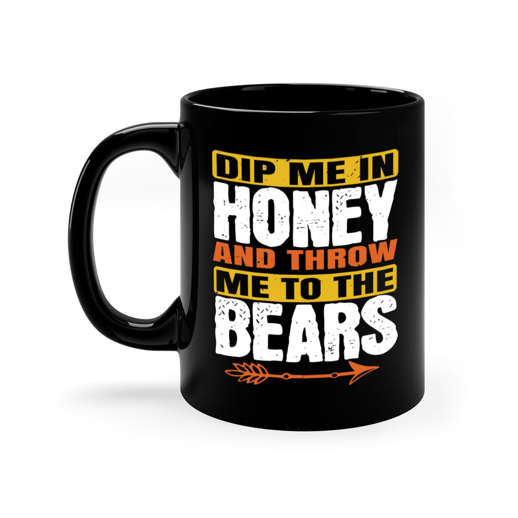 dip me in honey and throw me to the bears 7#- bear-Mug / Coffee Cup