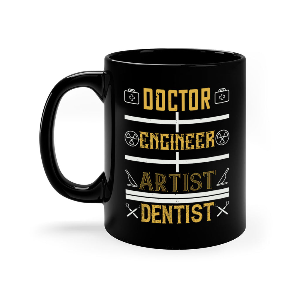 doctor engineer artist dentist Style 43#- dentist-Mug / Coffee Cup