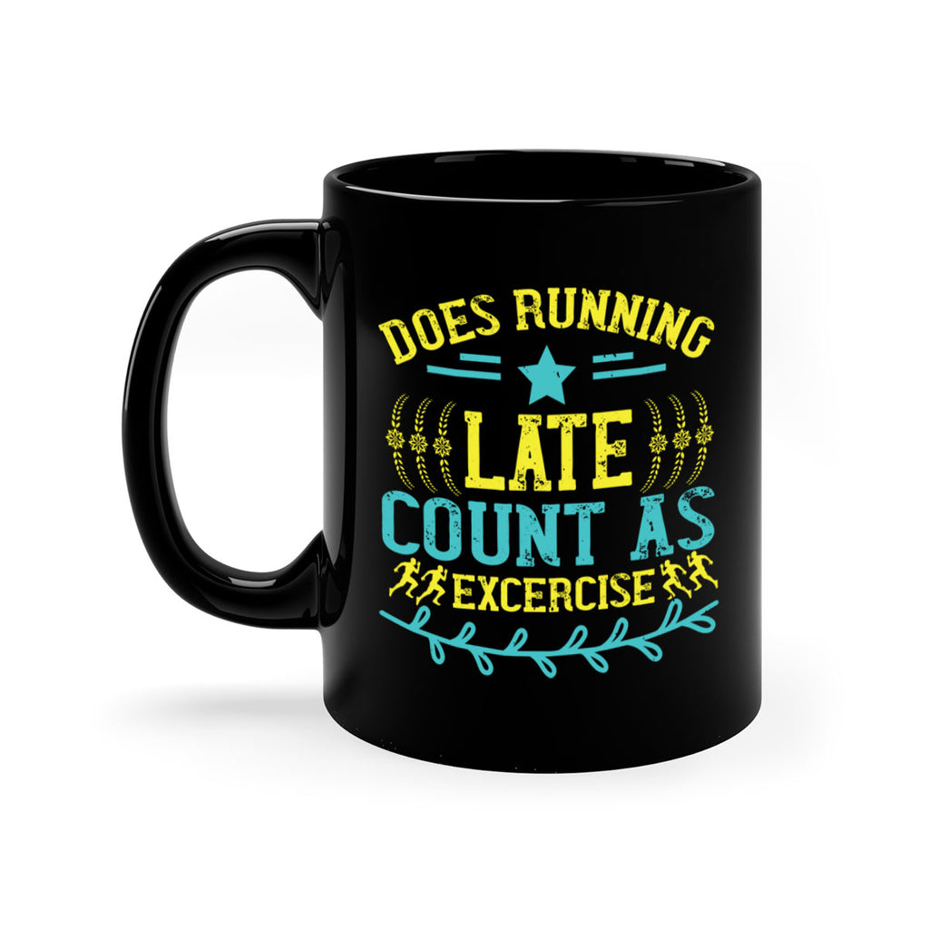 does running late count as excercise 46#- running-Mug / Coffee Cup