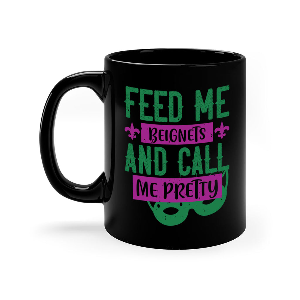 feed me beignets and call me pretty 71#- mardi gras-Mug / Coffee Cup