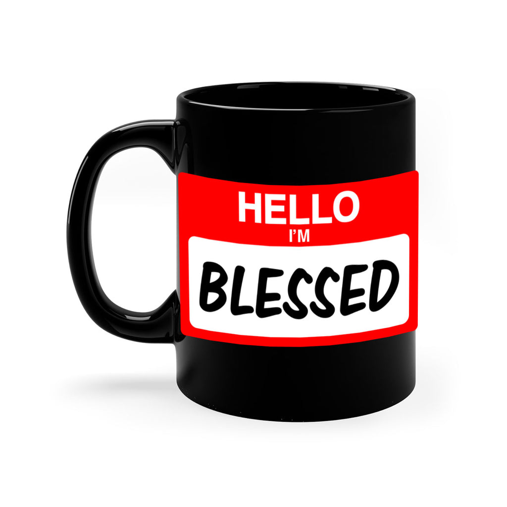 hello im blessed 133#- black words - phrases-Mug / Coffee Cup