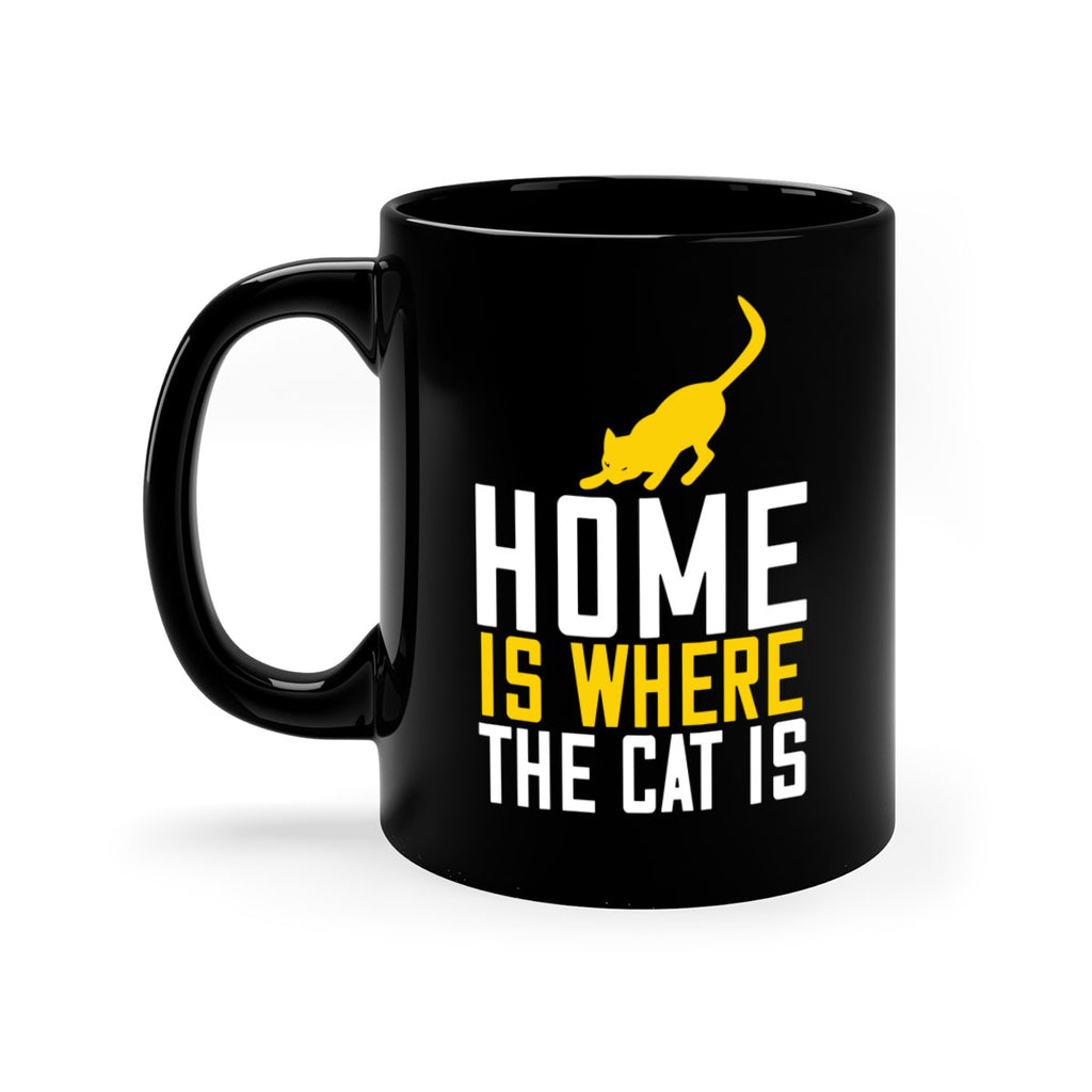 home is where the cat is Style 49#- cat-Mug / Coffee Cup