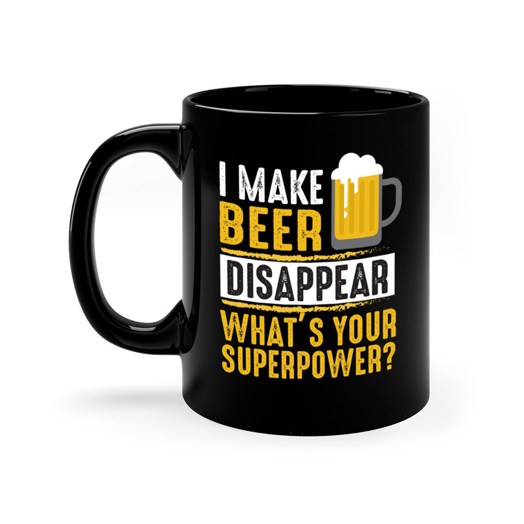 i make beer diaspper whats your super power 150#- beer-Mug / Coffee Cup
