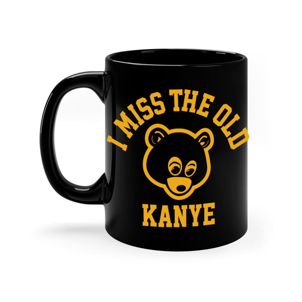 i miss the old kanye 113#- black words - phrases-Mug / Coffee Cup