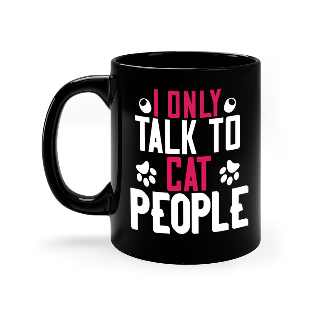 i only talk to cat people Style 58#- cat-Mug / Coffee Cup