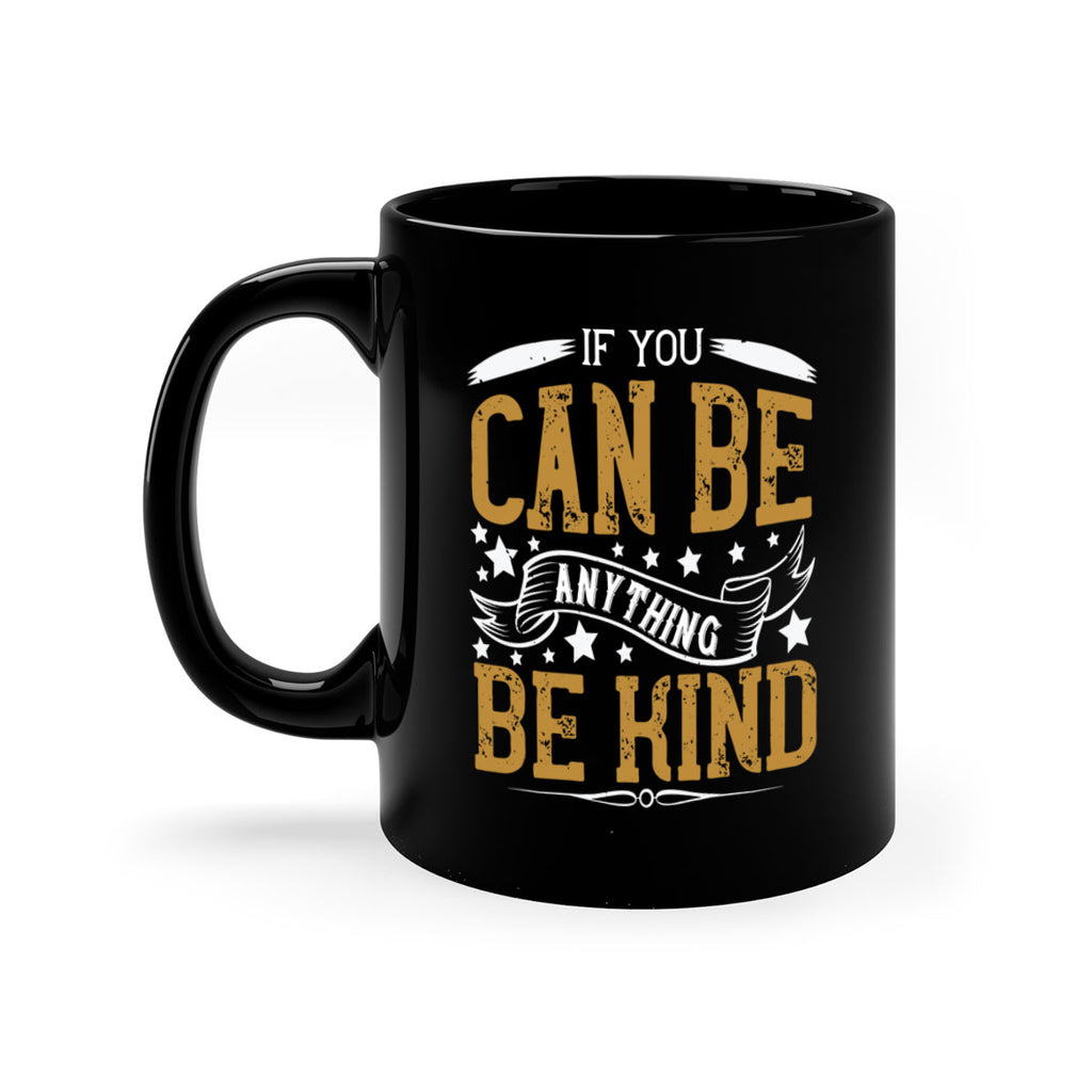 if you can be anythingbe kind 127#- vegan-Mug / Coffee Cup
