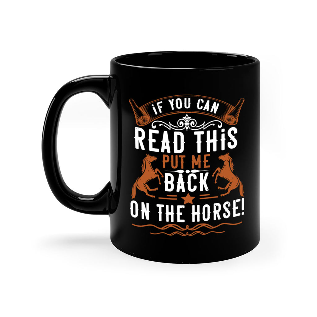 if you can read this put me back on the horse Style 37#- horse-Mug / Coffee Cup