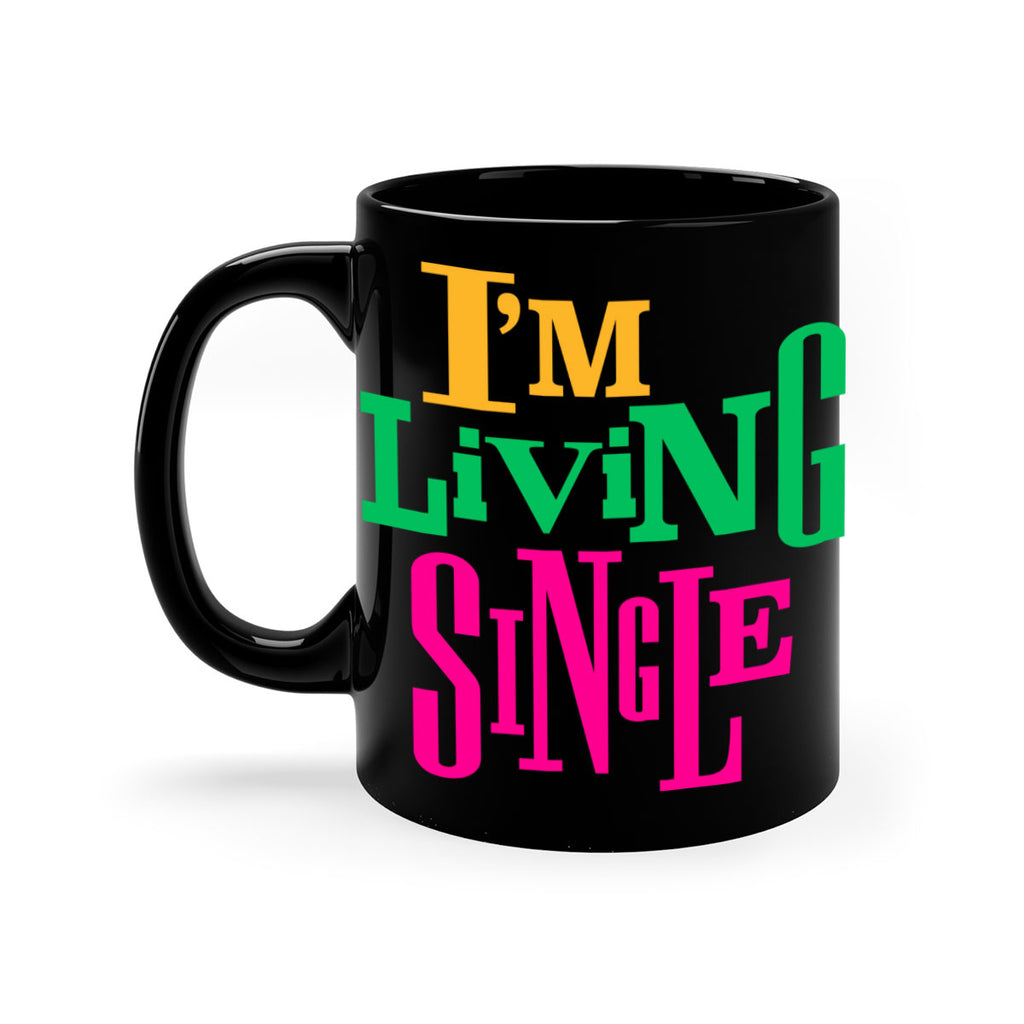 im living single 108#- black words - phrases-Mug / Coffee Cup