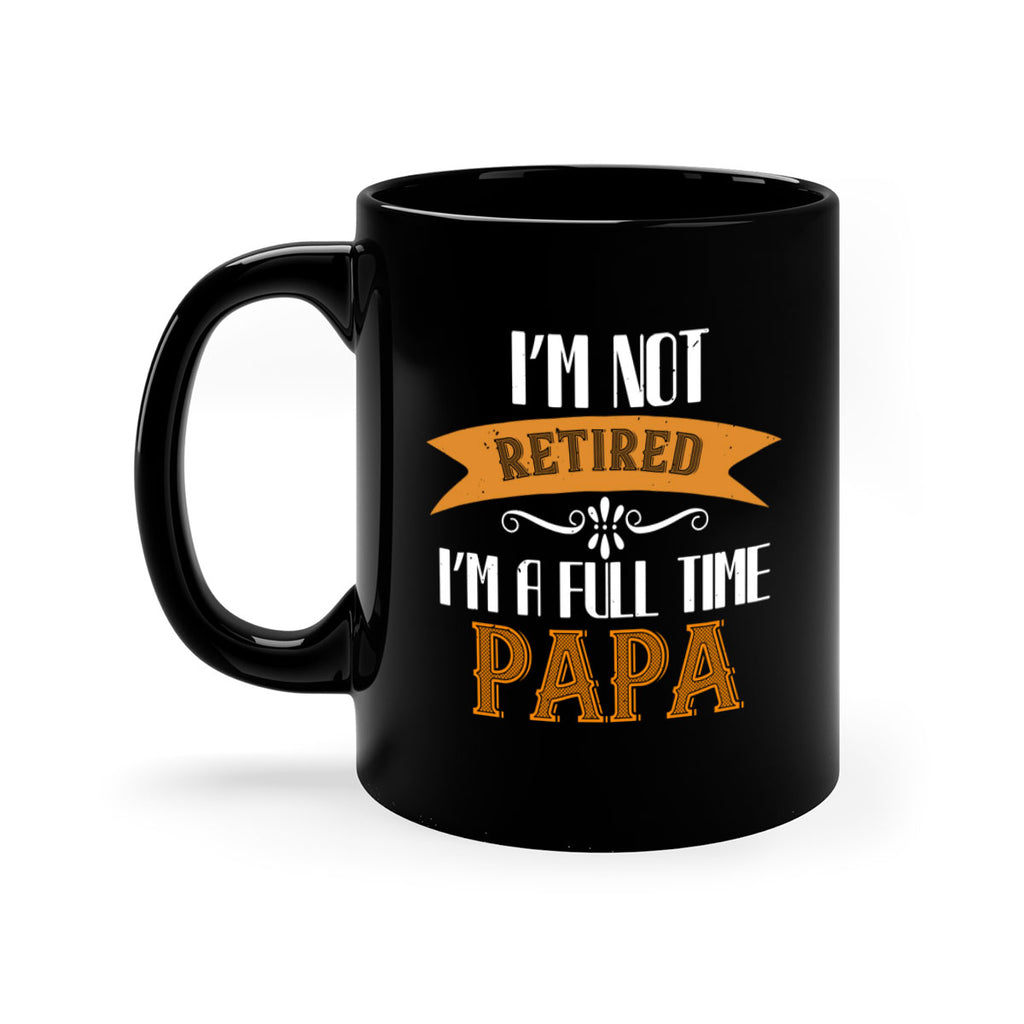 im not retired im a full time 36#- grandpa-Mug / Coffee Cup