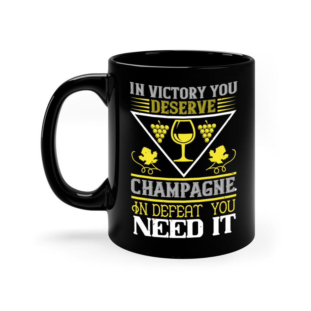 in victory you deserve champagne 76#- wine-Mug / Coffee Cup